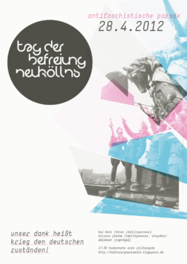Tag der Befreiung Neuköllns, 29.04.2012 – Unser Danek heißt Krieg den deutschen Zuständen!